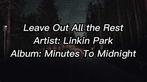 Linkin Park Leave Out All The Rest Lyrics Youtube