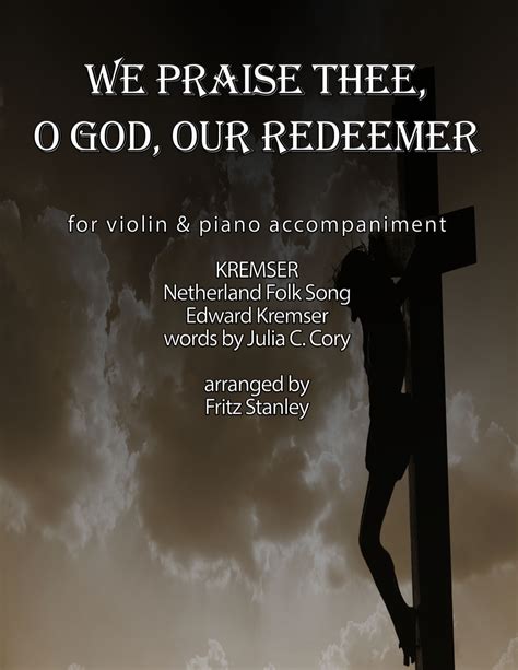 We Praise Thee O God Or Redeemer Violin Piano Accompaniment Arr