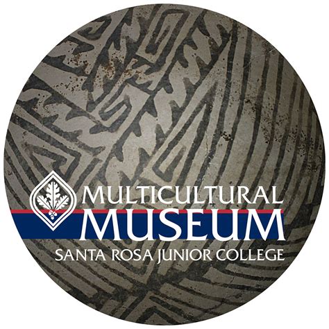 Welcome Santa Rosa Junior College Multicultural Museum