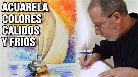 Como Pintar Con Acuarela Con Colores Calidos Y Frios Youtube