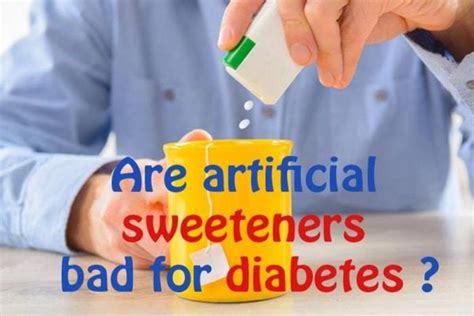 Are Artificial Sweeteners Bad For Diabetes