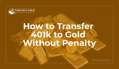 How To Transfer Your K To Gold Without Penalty Teranga Gold