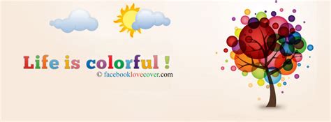 Colorful Cool Facebook Covers Quotes. QuotesGram