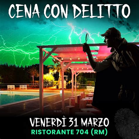 31 03 23 CENA CON DELITTO RISTORANTE 704 ROMA Experienze It