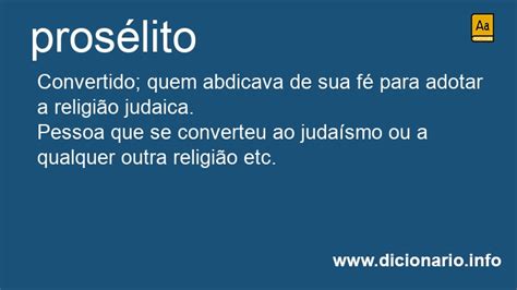 O Que Significa A Palavra Prosélitos - Significado de Prosélito