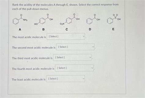 Solved Rank The Acidity Of The Molecules A Through E Shown