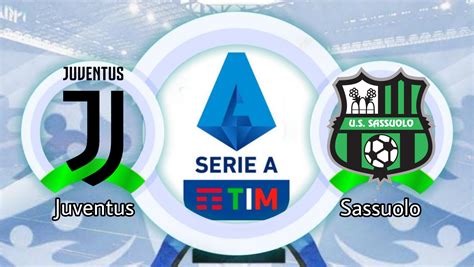 Live Streaming Juventus Vs Sassuolo Di Liga Italia