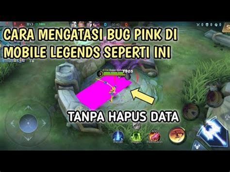 Cara Mengatasi Bug Pink Di Mobile Legends