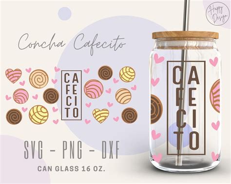 Conchas Cafecito Y Chisme 16oz Glass Can Cutfile Libbey Etsy