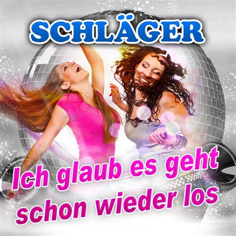 Ich glaub es geht schon wieder los Single de Schläger Spotify