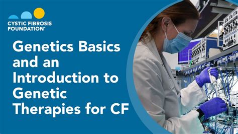 Cf Foundation Genetics Basics And An Introduction To Genetic