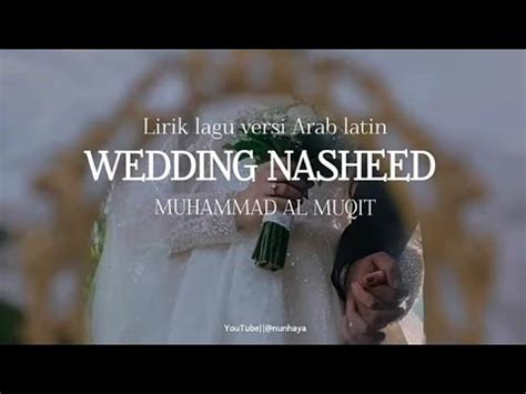 Wedding Nasheed Muhammad Al Muqit Lyrics Arabic Latin Youtube