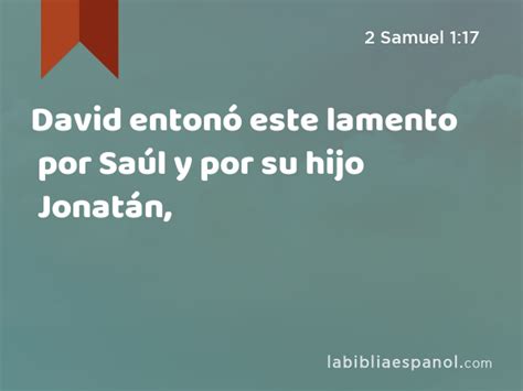 2 Samuel 1 17 David Entonó Este Lamento Por Saúl Y Por Su Hijo