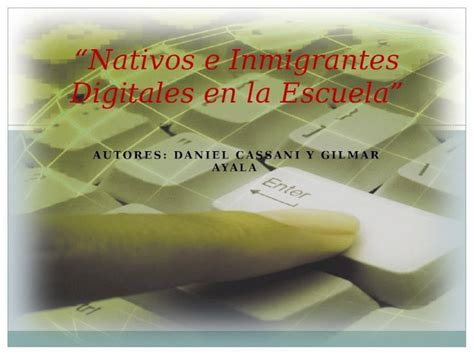 Pptx Nativos E Inmigrantes Digitales En La Escuela Dokumen Tips