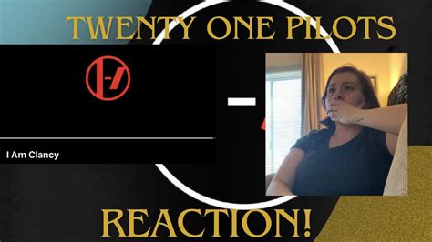 I Am Clancy Reaction Youtube