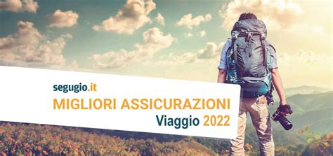 Assicurazioni Viaggio Quali Scegliere A Giugno 2022 Segugio It