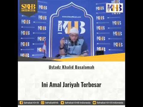 Ini Amal Jariyah Oleh Ustadz Khalid Basalamah Youtube