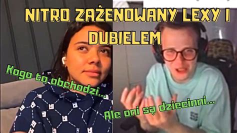 NITRO ZAŻENOWANY POSTAWĄ LEXY I DUBIELA YouTube