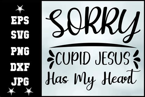 Sorry Cupid Jesus Has My Heart Svg Graphic By Arifkhan1r1 · Creative