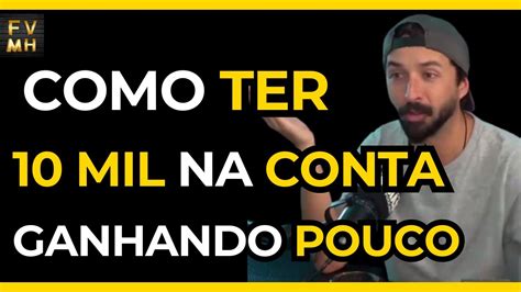 Como Ter 10 Mil Na Conta Mesmo Ganhando Pouco Primo Pobre YouTube