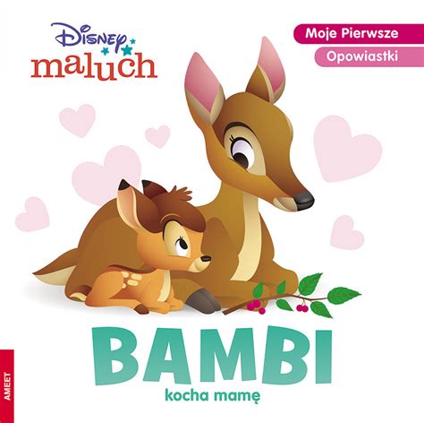 Disney Maluch Bambi Kocha Mam Opracowanie Zbiorowe Ksi Ka W Empik