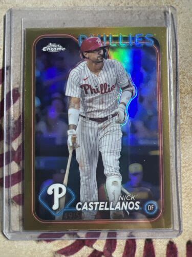 2024 Topps Chrome Nick Castellanos Gold Refractor 49 50 Phillies EBay