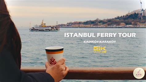 İstanbul Ferry Ride Kadıköy Karaköy Walking Tour 4K UHD Feb 2022 YouTube