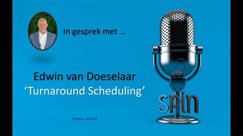 In Gesprek Met Edwin Van Doeselaar Turnaround Scheduling YouTube