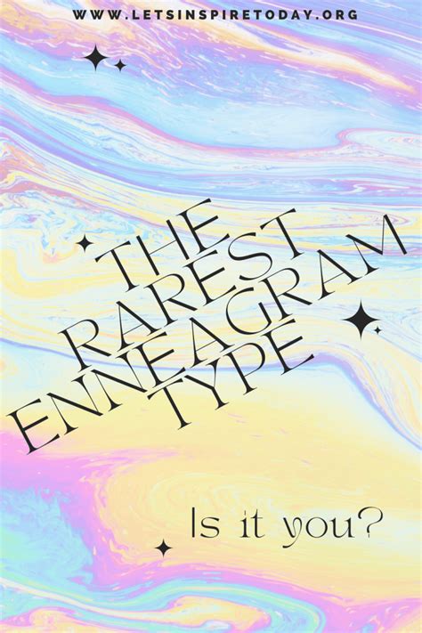 The Rarest Enneagram Type Lets Inspire Today