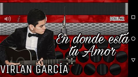 En donde esta tu amor Virlan García version acordeon melodeon tutorial