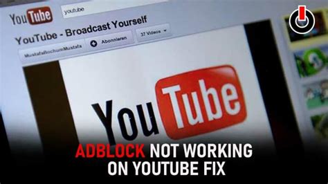 Tested Top Ways To Fix Adblock Not Working On Youtube