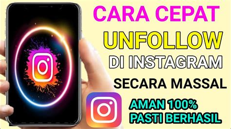 Cara Cepat Unfollow Instagram Secara Massal 100 Pasti Berhasil YouTube