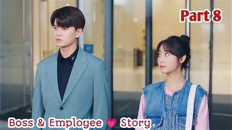 Part 8 Rude Boss Falls For His Cute Assistant New Chinese Drama