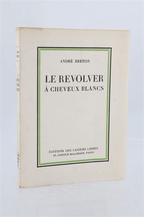 BRETON Le revolver à cheveux blancs First edition Edition