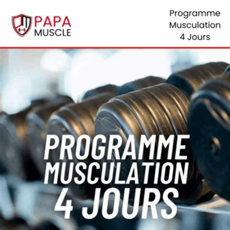 Programme Musculation Semaine Papa Muscle