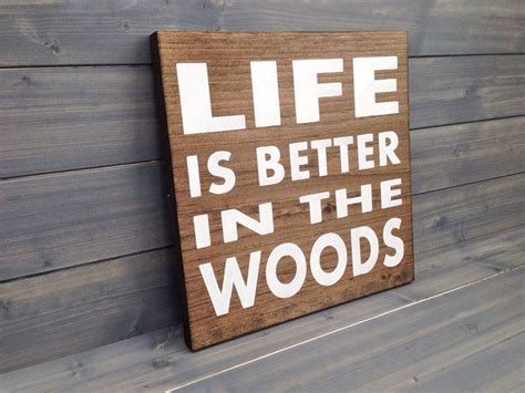 Life Is Better In The Woods Custom Wood Sign Stained And Hand