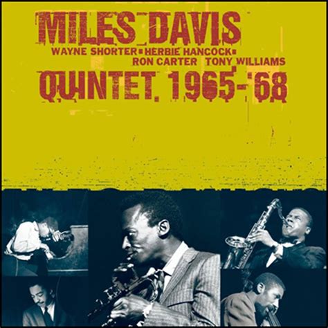 Miles Davis Quintet 1965 1968 Miles Davis Wayne Shorter Herbie