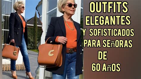 Looks Modernos Para SeÑoras De 60 AÑos Outfits Elegantes Y Sofisticado Para Ellas 60 AÑos