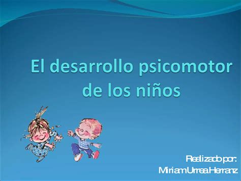 desarrollo psicomotor en los niños PPT Descarga Gratuita