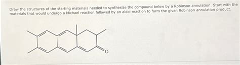 Solved Draw The Structures Of The Starting Materials Needed Chegg