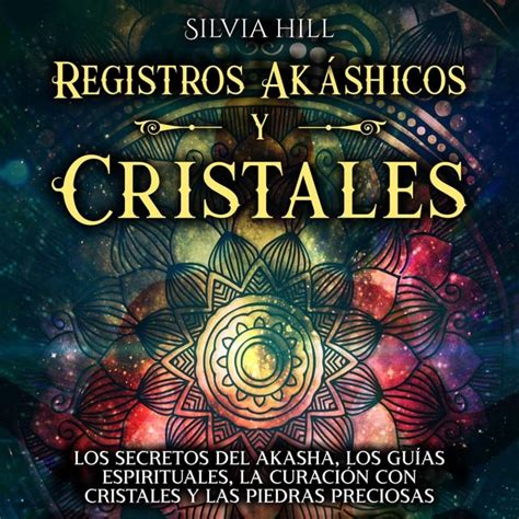 Registros Ak Shicos Y Cristales Los Secretos Del Akasha Los Gu As