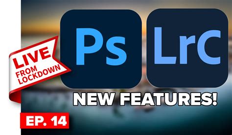 LIVE 14 NEW RELEASE Photoshop 2020 Lightroom Classic PhotoshopCAFE