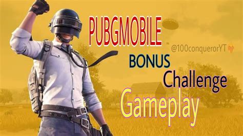 Conqueroryt Pubg Mobile Bonus Challenge Gameplay Videoget Free