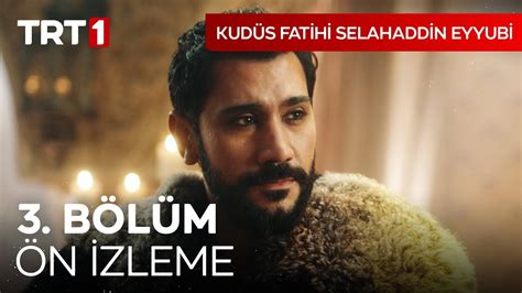 Kudüs Fatihi Selahaddin Eyyubi 3 Bölüm Fragmanı Fragman Beyazperde