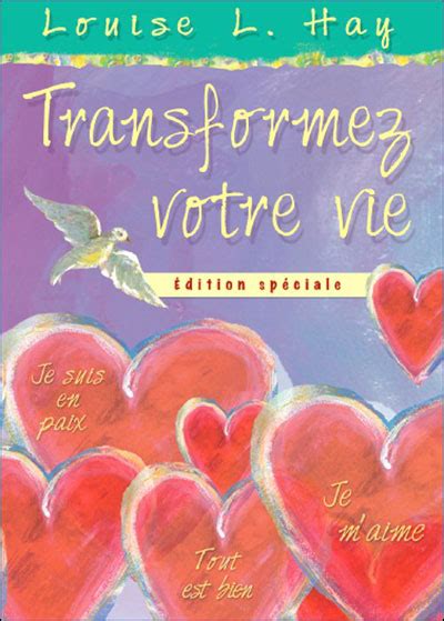 Transformez Votre Vie Edition Sp Ciale Broch Louise L Hay Achat