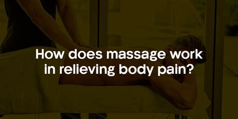 How Does Massage Work In Relieving Body Pain