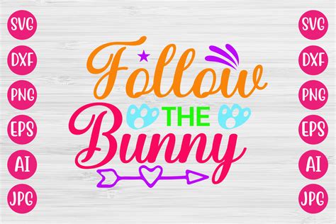 Follow The Bunny Svg Design Buy T Shirt Designs