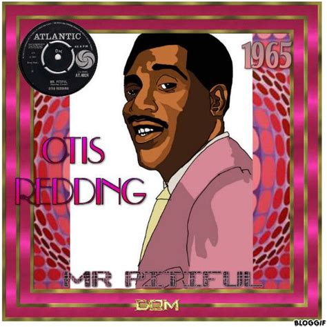 OTIS REDDING MR PITIFUL 1965