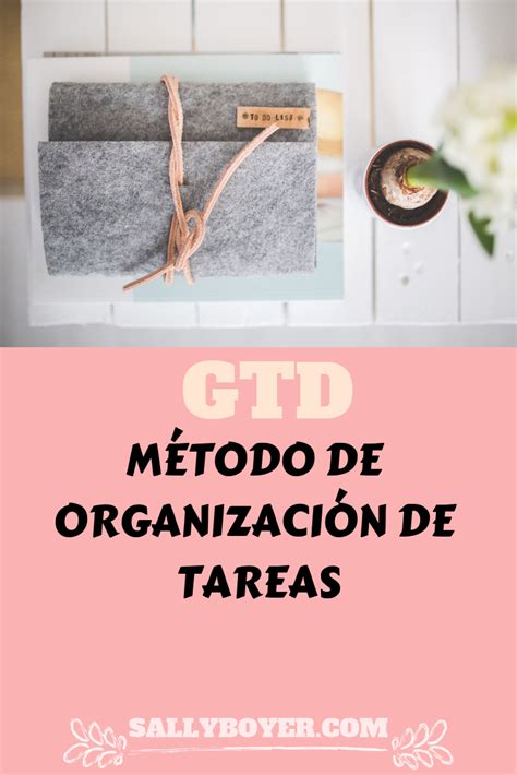 Cómo Implementar el Método GTD los 5 pasos Gestión del tiempo Como