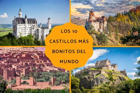 Los Castillos M S Bonitos Del Mundo Descubre Esta Lista Con Los